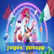 jogos ppsspp download android